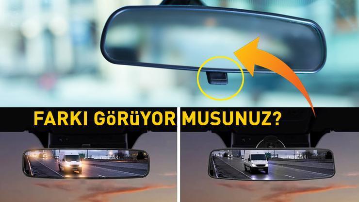 Arabadaki dikiz aynasında pek bilinmeyen detay! Gece hayat kurtaran çıkıntı...