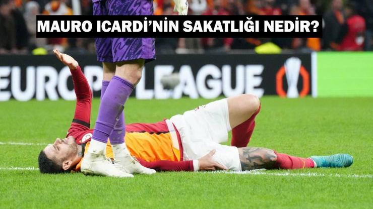 Galatasaray Mauro Icardi sakatlık durumu: Icardi'nin sakatlığı nedir? Mauro Icardi sağlık raporu