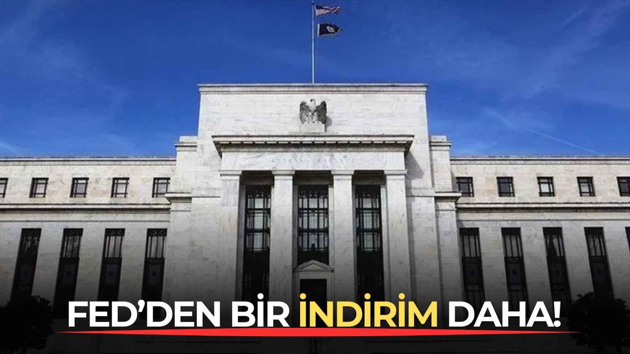 FED'den bir indirim daha!