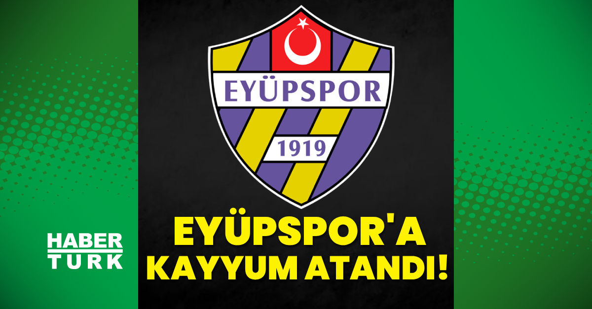 Süper Lig ekibi Eyüpspor'a kayyum atandı!