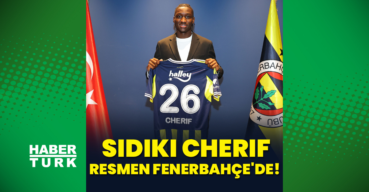 Fenerbahçe, Cherif'i resmen açıkladı!