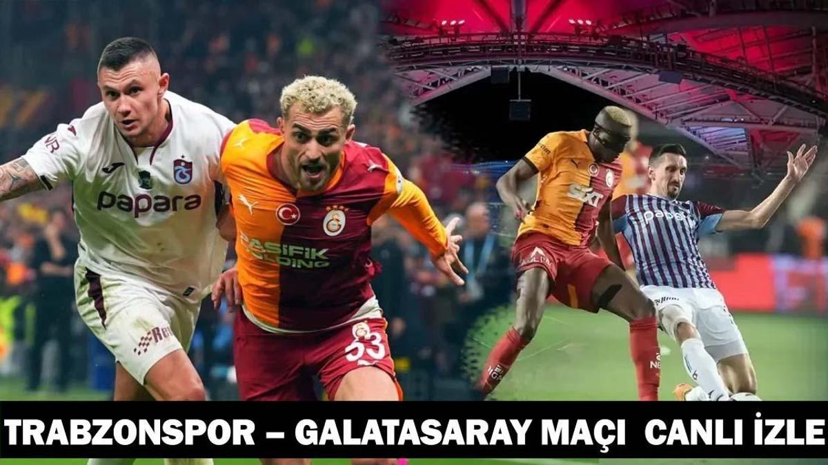 TRABZONSPOR - GALATASARAY MAÇI CANLI İZLE BEIN SPORTS 1 ŞİFRESİZ | Süper Lig beIN Sports 1 Trabzonspor – Galatasaray Maçı Canlı Yayın Bilgileri